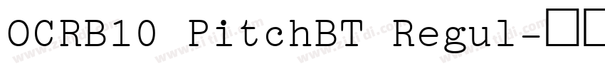 OCRB10 PitchBT Regul字体转换